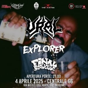 URAL + EXPLORER + FINAL STRUGGLE - LIVE CENTRALE 66 